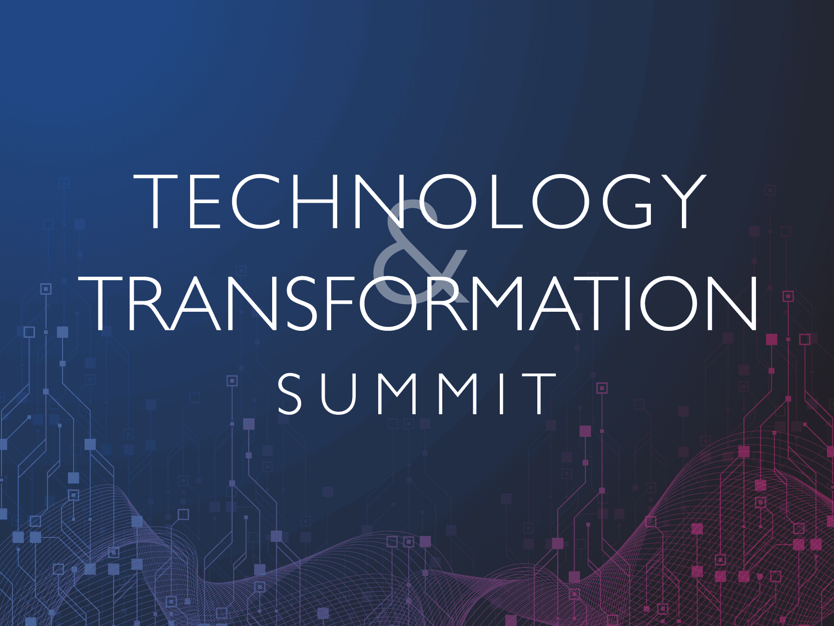 Technology & Transformation Summit